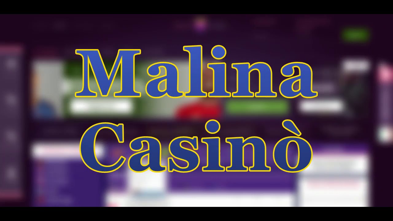 Malina Casino | Video recensione dei migliori bookmakers e siti di scommesse online